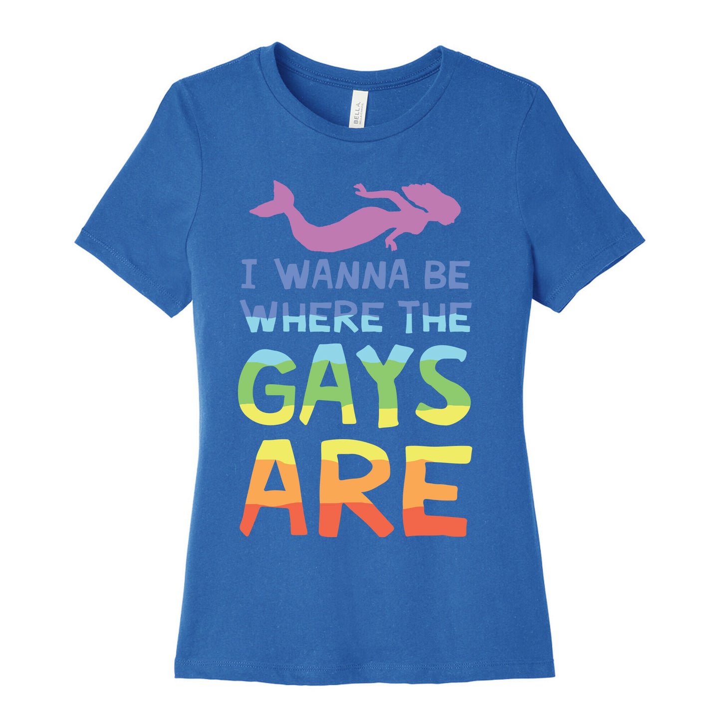 I Wanna Be Where The Gays Are Women's Cotton Tee