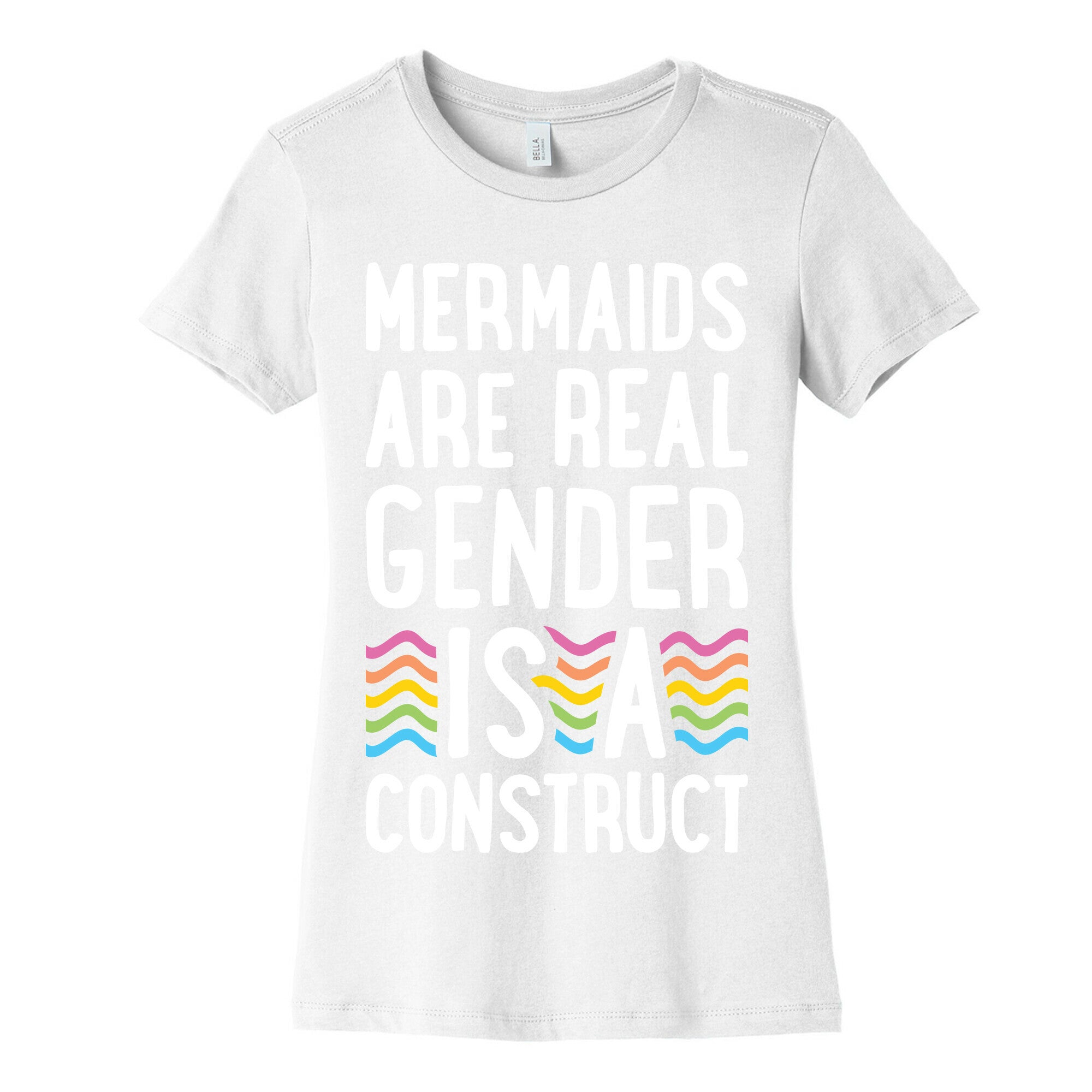 Mermaids Are Real Gender Is A Construct Women's Cotton Tee