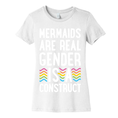 Mermaids Are Real Gender Is A Construct Women's Cotton Tee