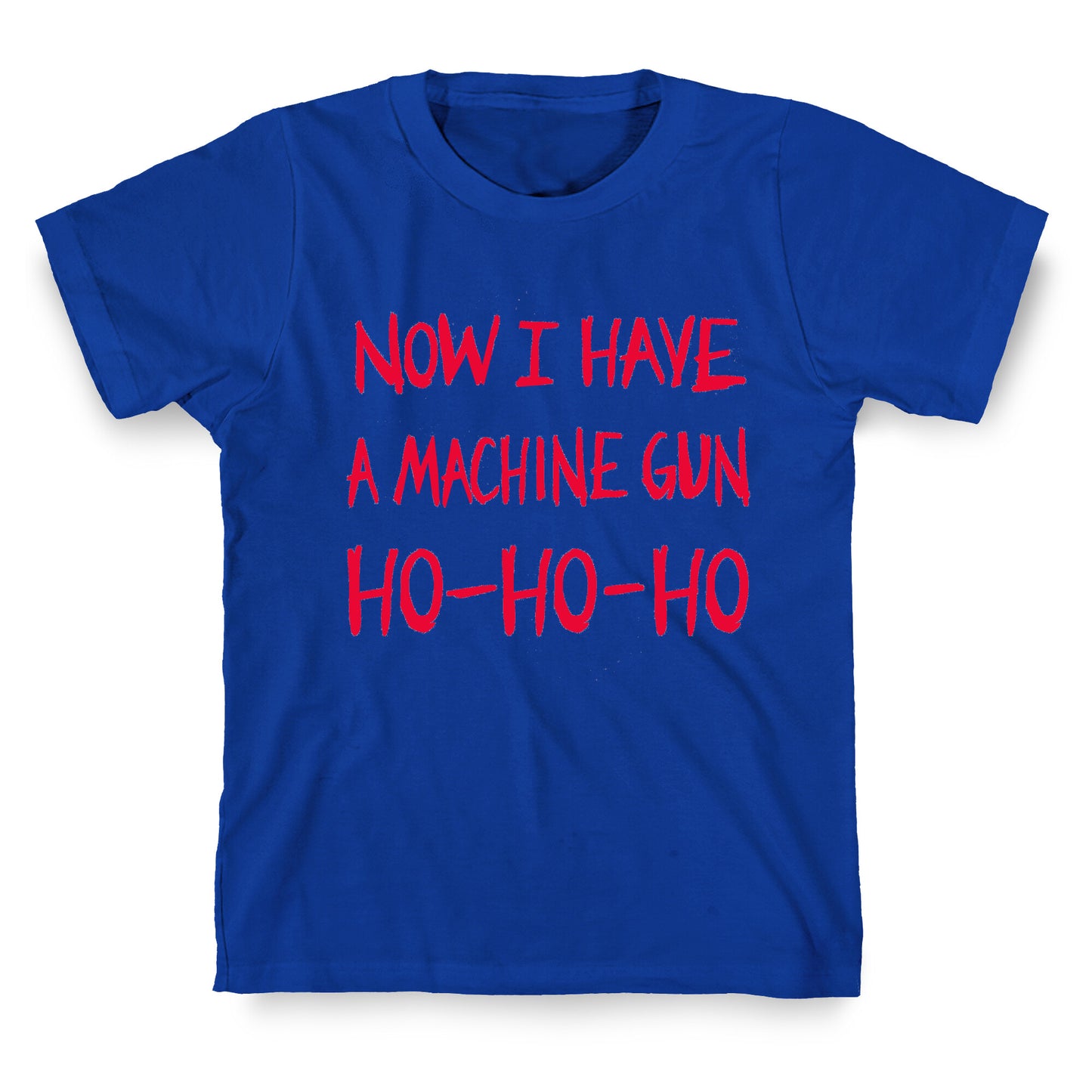 Now I Have a Machine-gun (Die Hard Christmas)  T-Shirt