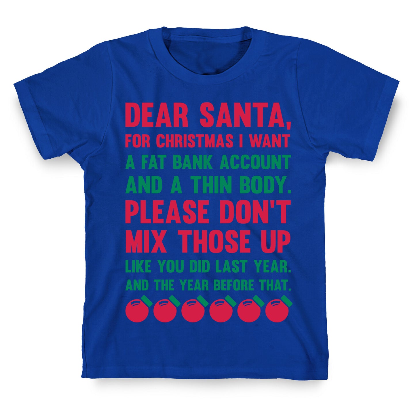 Dear Santa  T-Shirt