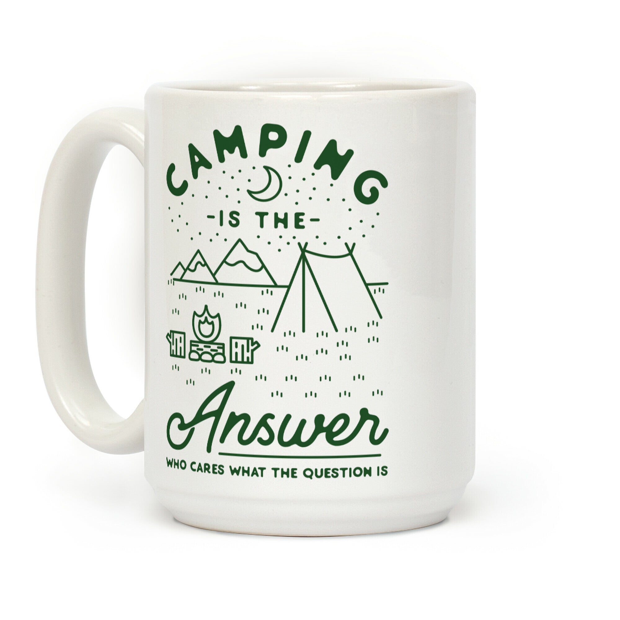 Camping Is The Answer Coffee Mug