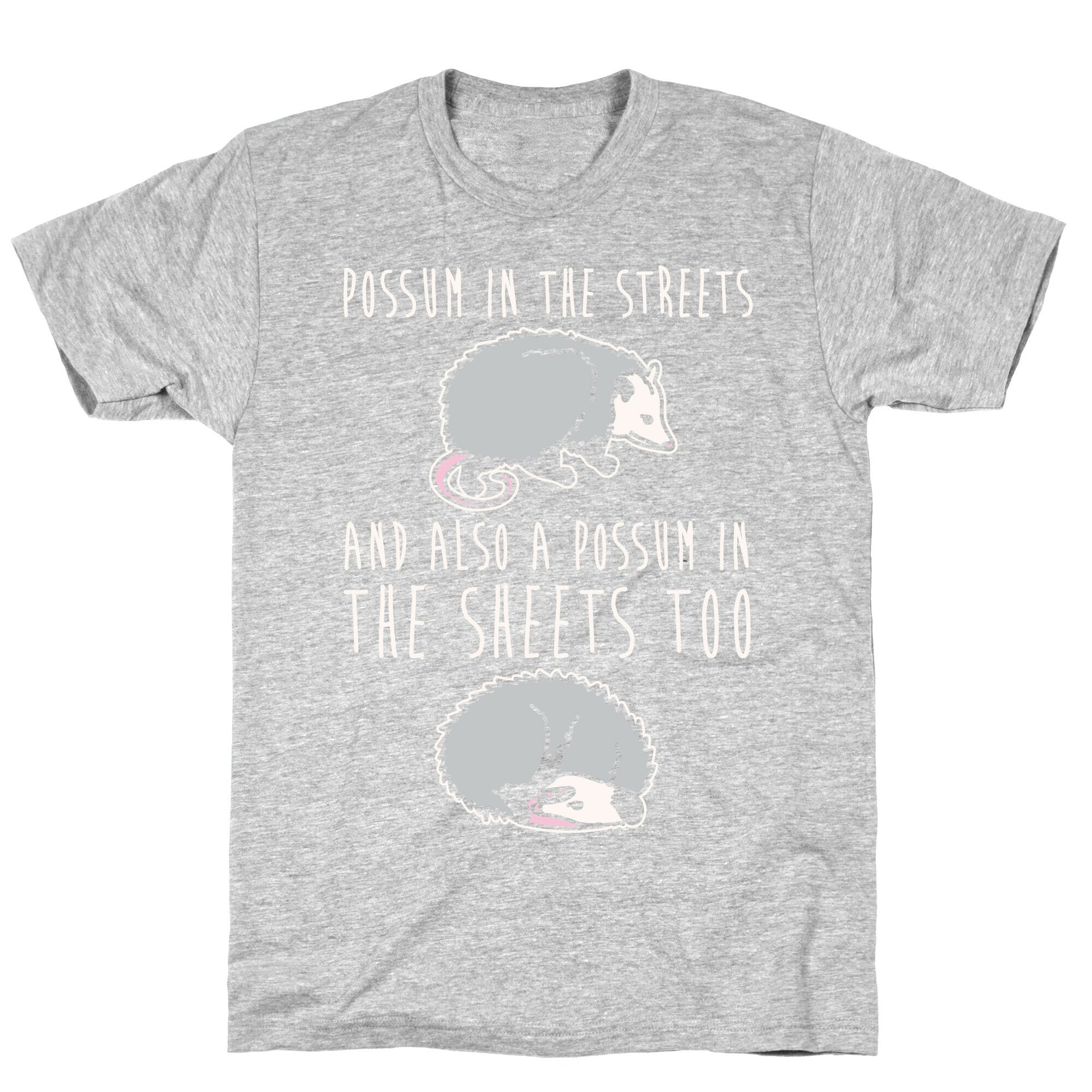 Possum In The Streets and Also A Possum In The Sheets White Print T-Shirt