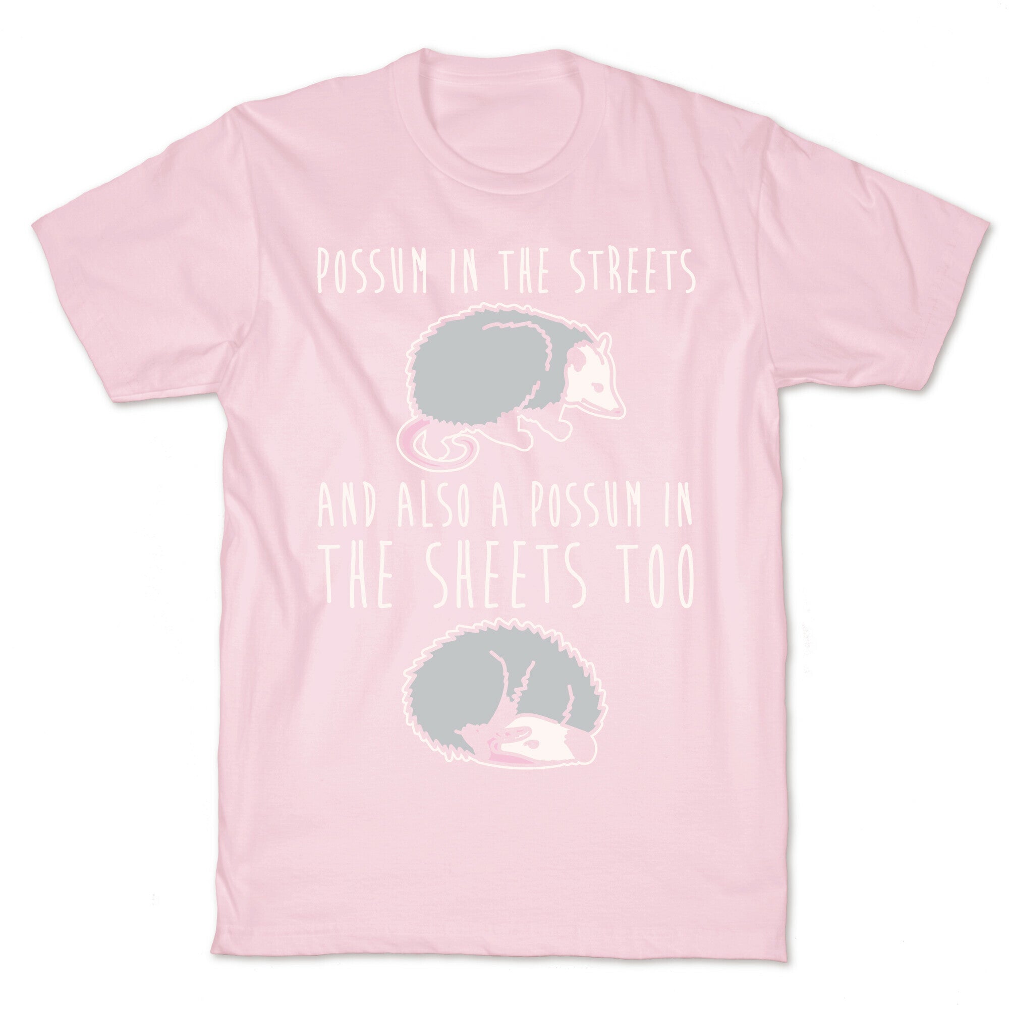 Possum In The Streets and Also A Possum In The Sheets White Print T-Shirt