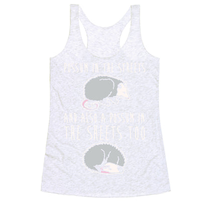 Possum In The Streets and Also A Possum In The Sheets White Print Racerback Tank