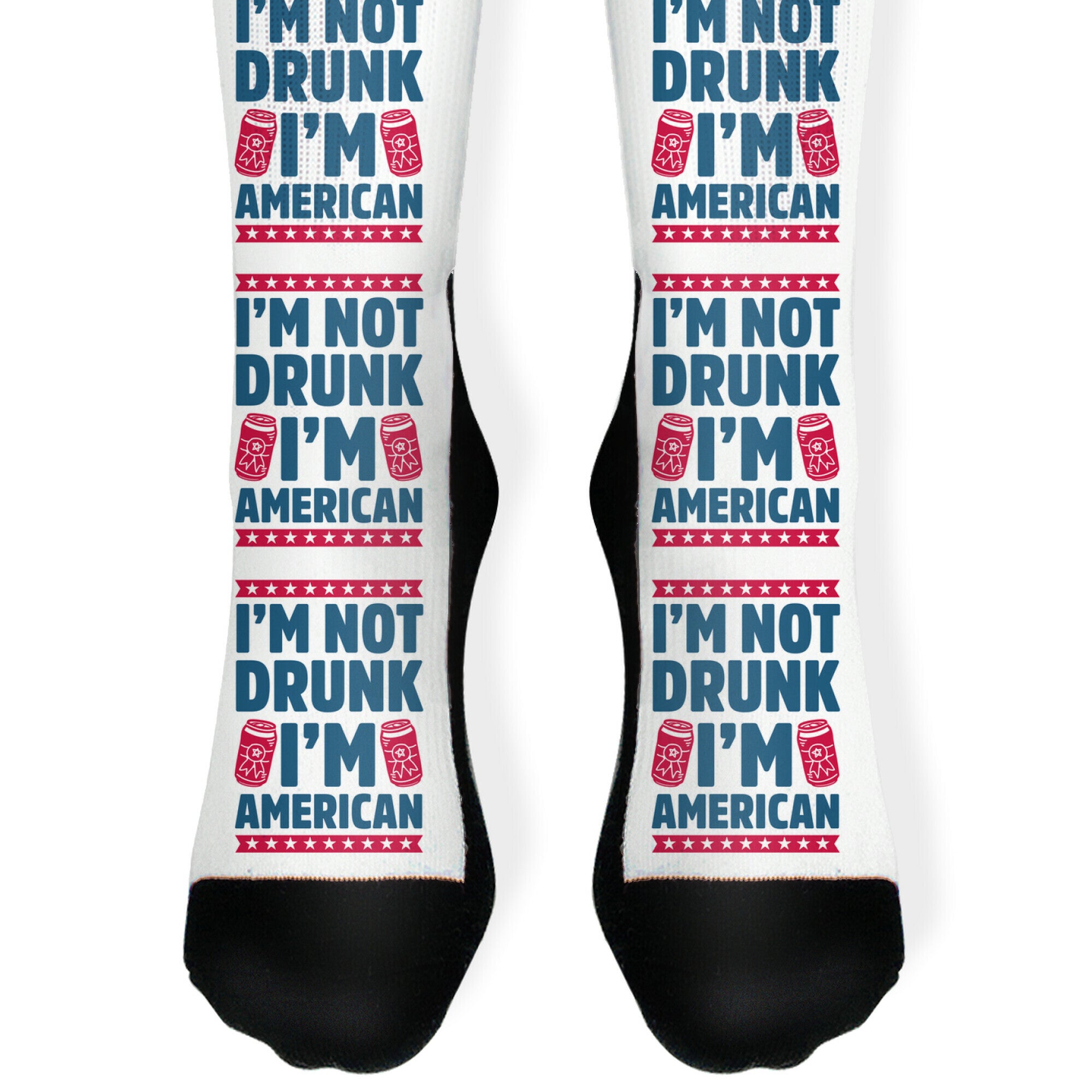 I'm Not Drunk I'm American Socks