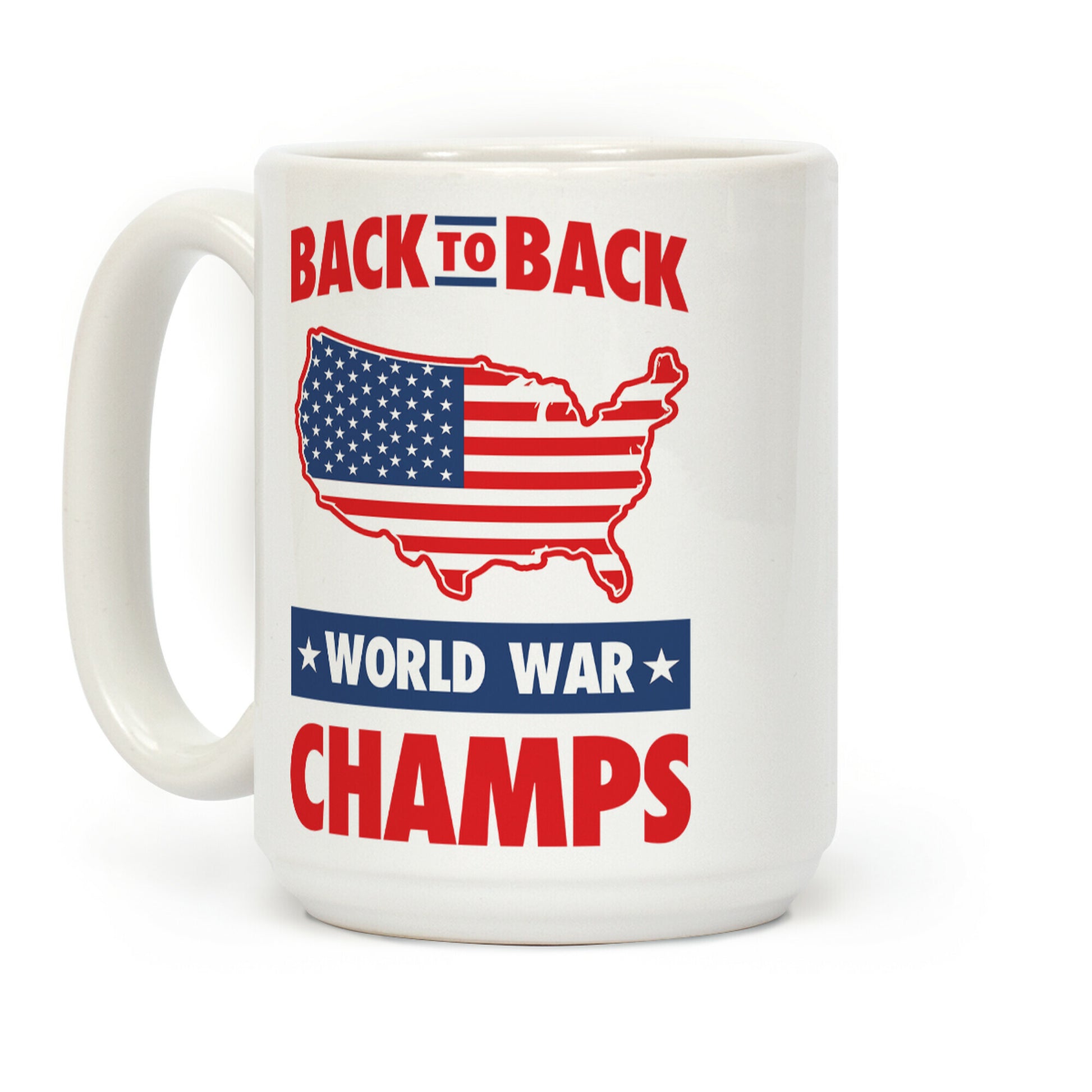 Back to Back World War Champs Coffee Mug