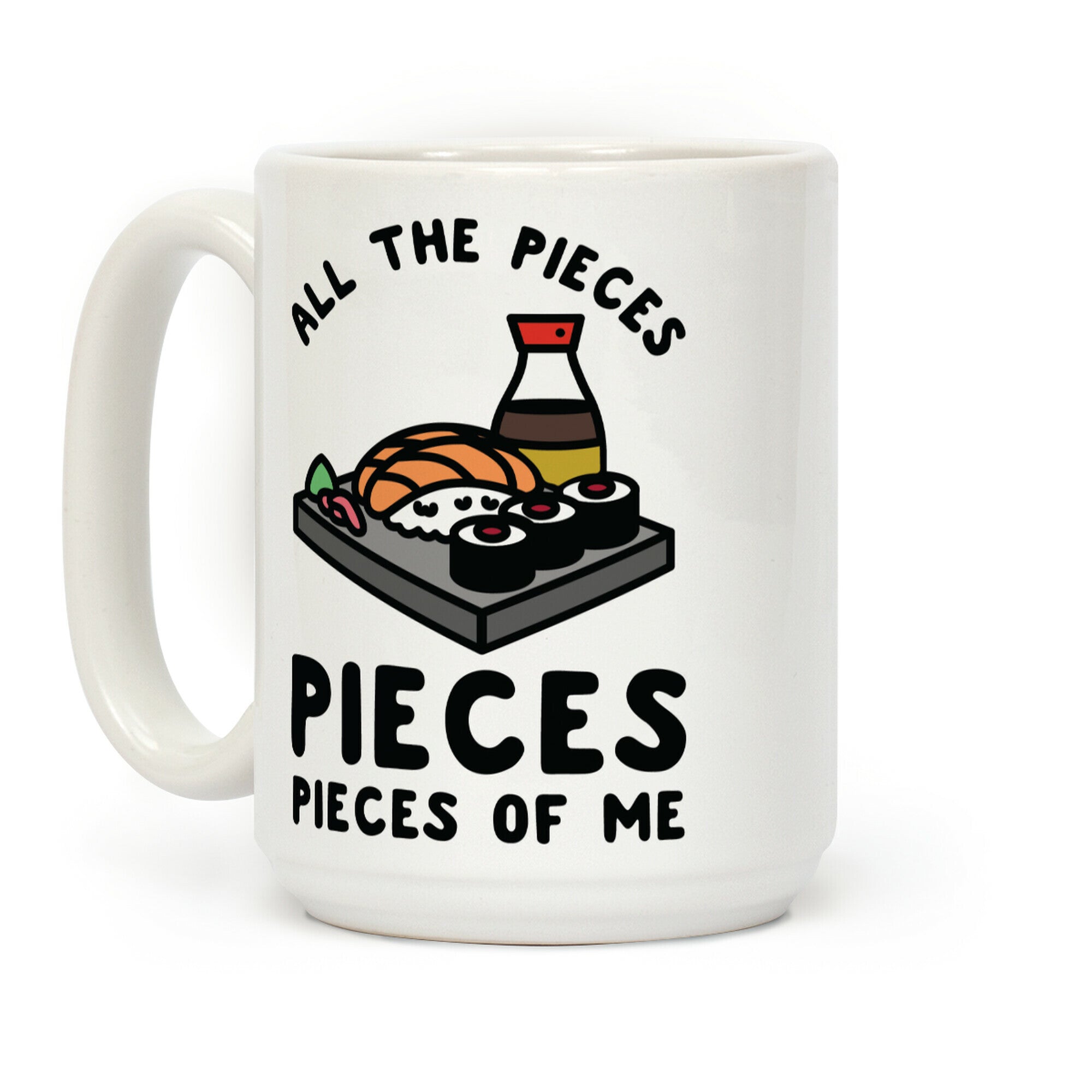 Pieces of Me Sushi Coffee Mug