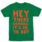 Hey There Demons It's Me Ya Boy White Print T-Shirt