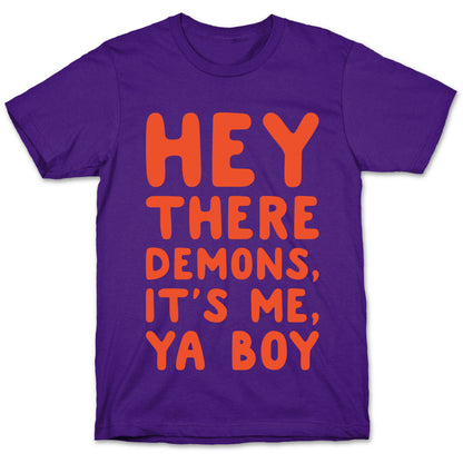 Hey There Demons It's Me Ya Boy White Print T-Shirt