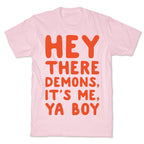 Hey There Demons It's Me Ya Boy White Print T-Shirt