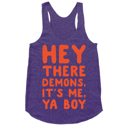 Hey There Demons It's Me Ya Boy White Print Racerback Tank