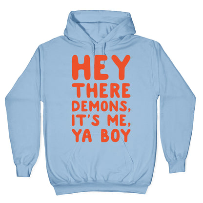 Hey There Demons It's Me Ya Boy White Print Hoodie