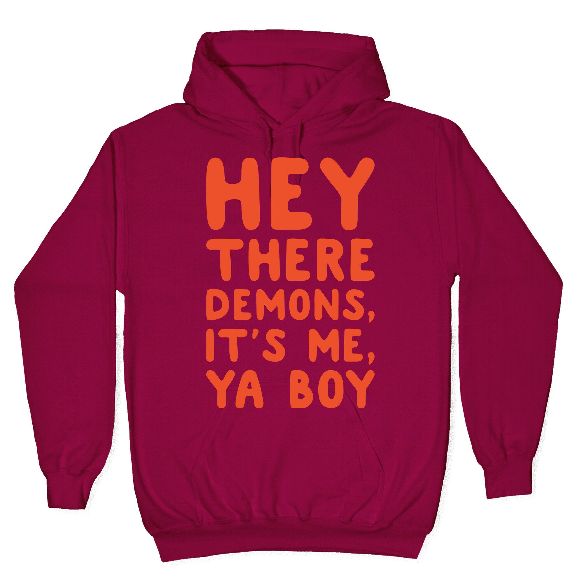 Hey There Demons It's Me Ya Boy White Print Hoodie