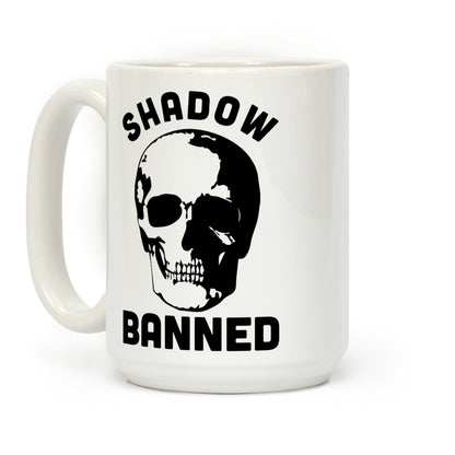 Shadow Banned Coffee Mug