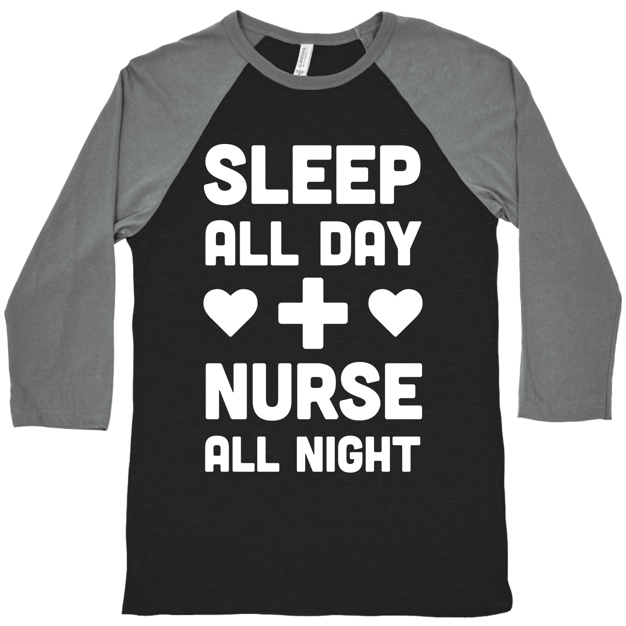 Sleep All Day Nurse All Night Baseball Tee