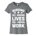 Nursing Saving Lives And Paperwork Women's Cotton Tee
