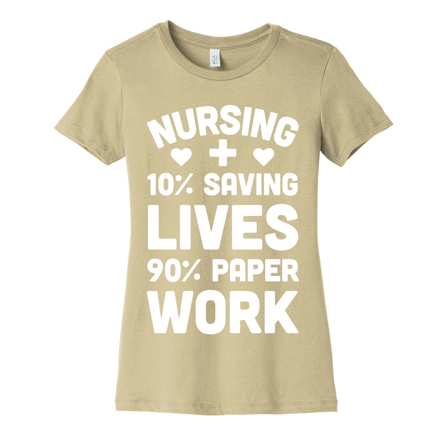 Nursing Saving Lives And Paperwork Women's Cotton Tee