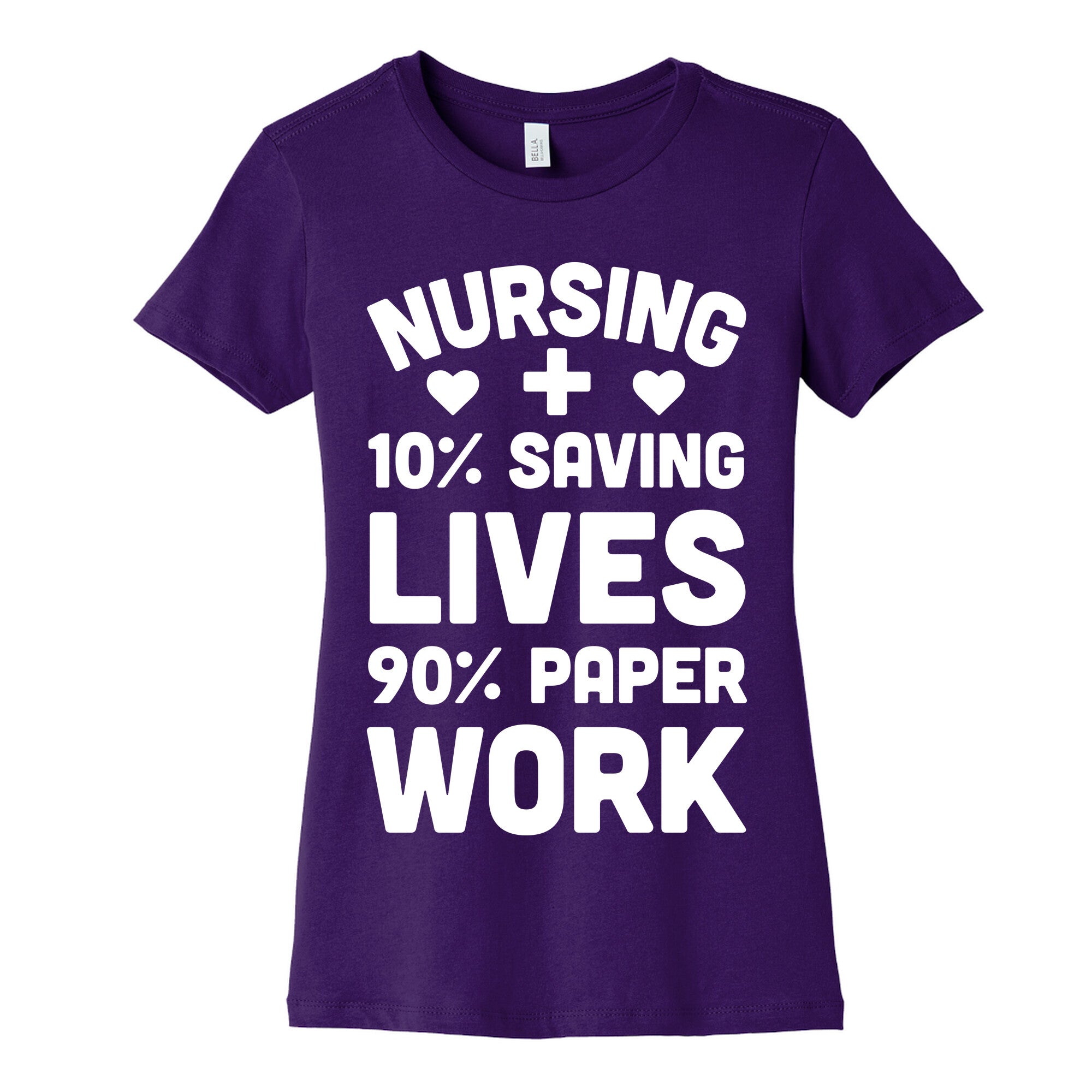 Nursing Saving Lives And Paperwork Women's Cotton Tee