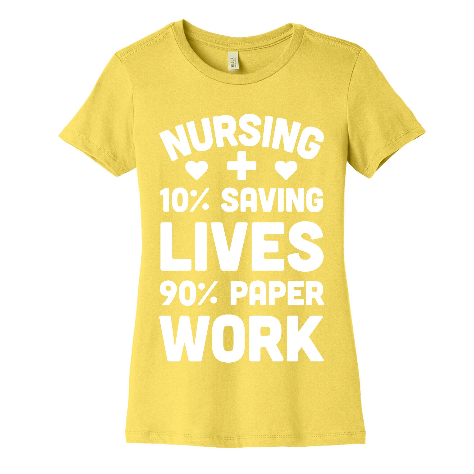 Nursing Saving Lives And Paperwork Women's Cotton Tee