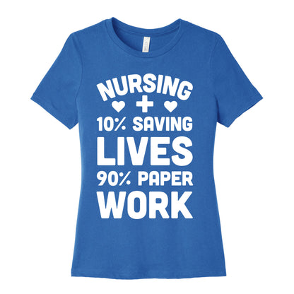 Nursing Saving Lives And Paperwork Women's Cotton Tee