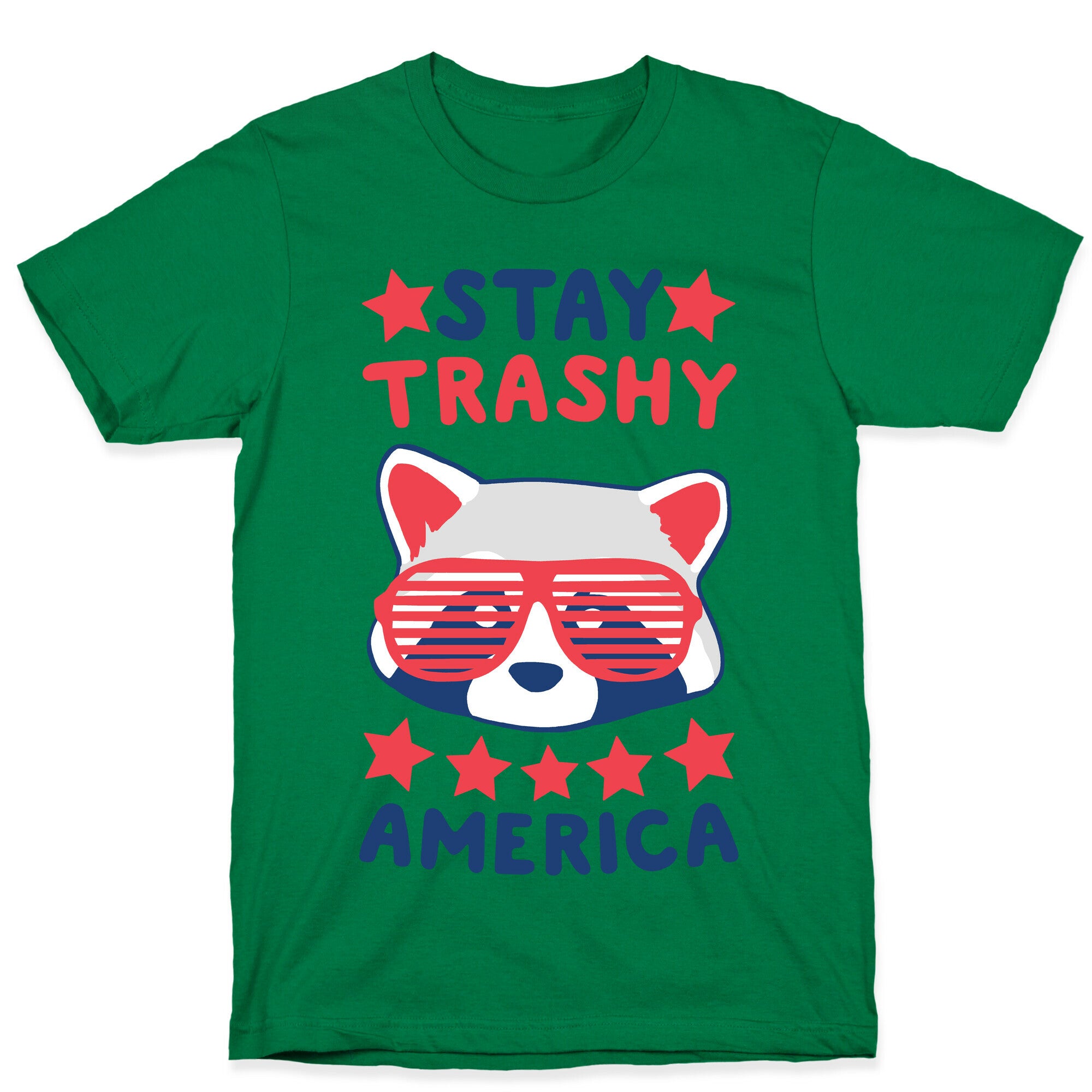 Stay Trashy, America T-Shirt