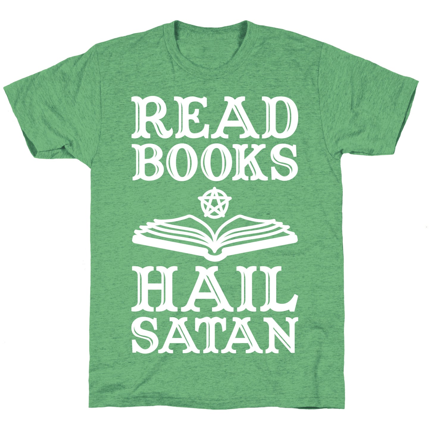 Read Books Hail Satan Unisex Triblend Tee