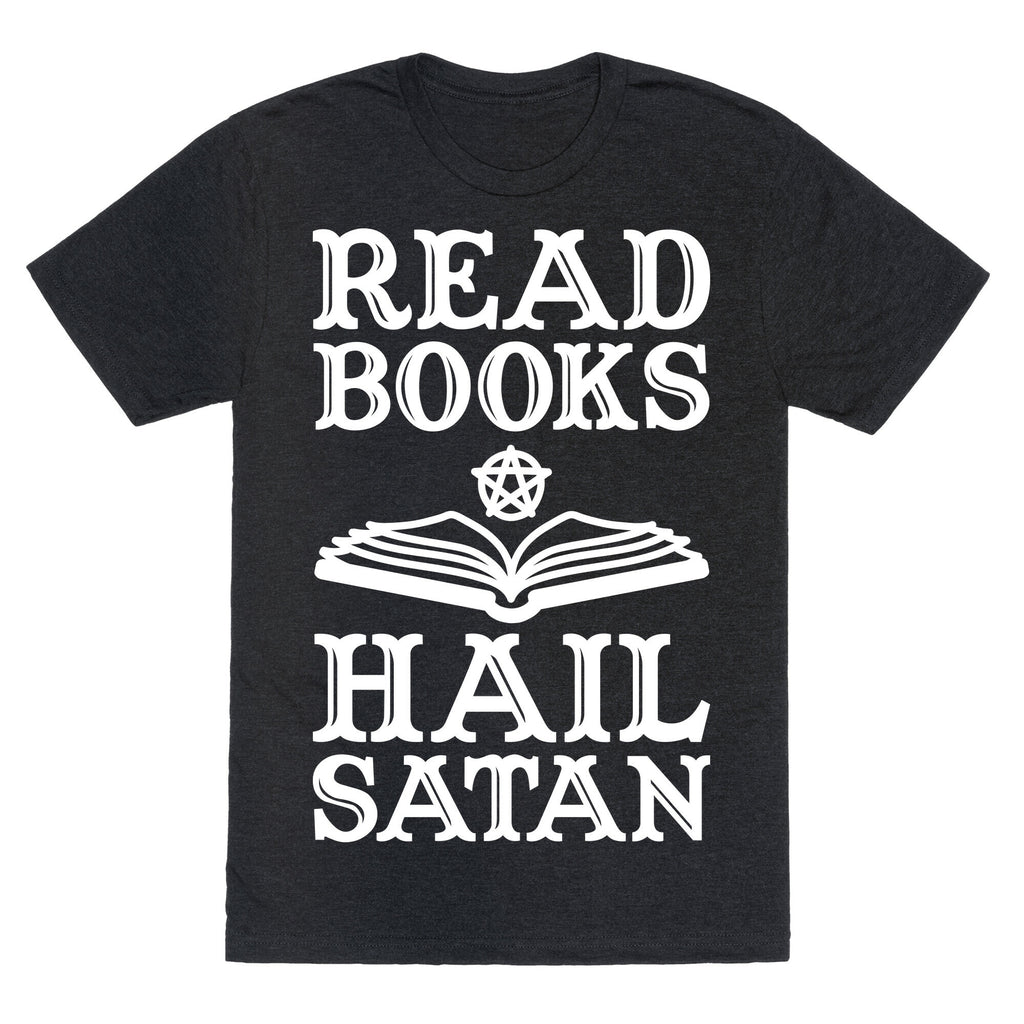 Read Books Hail Satan Unisex Triblend Tee