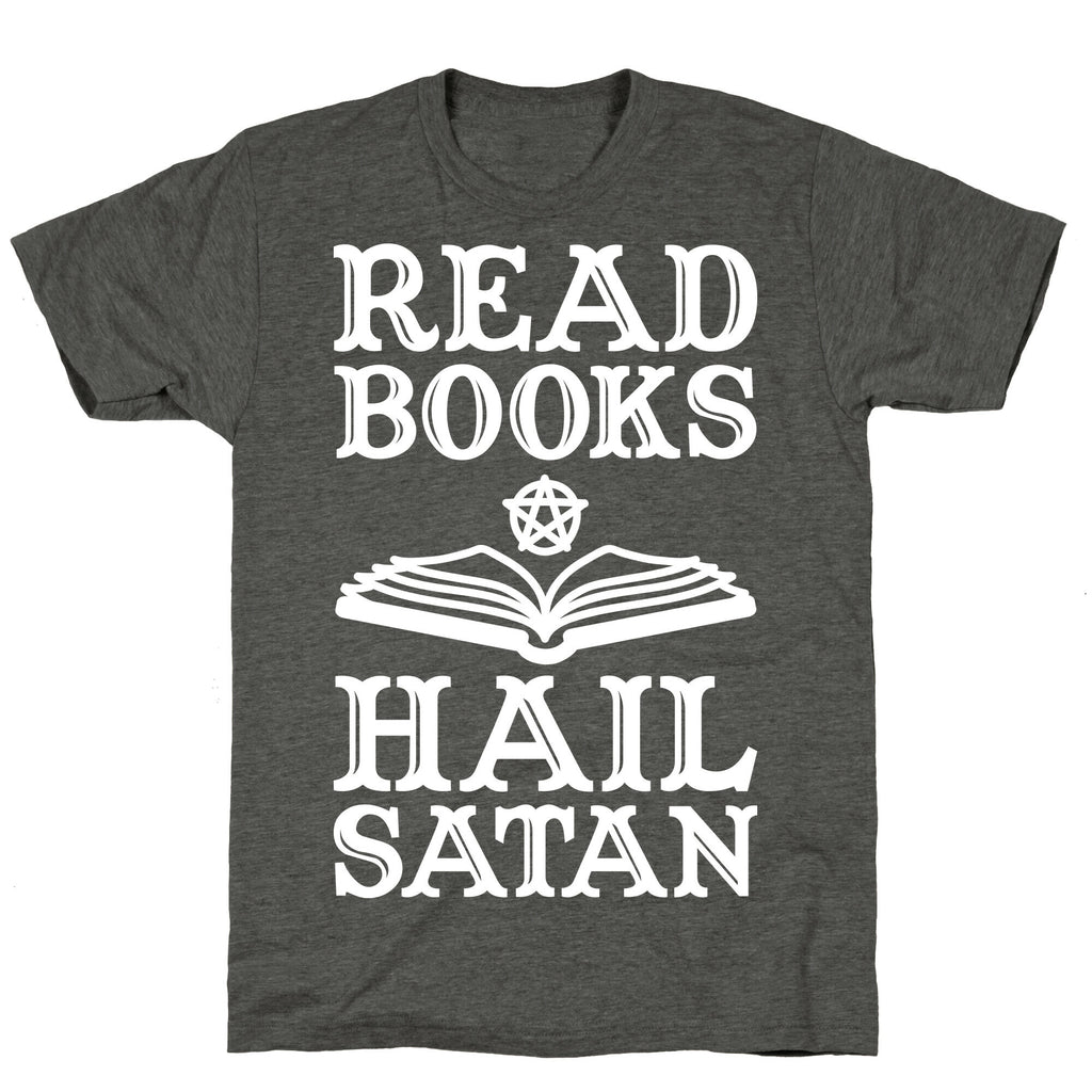 Read Books Hail Satan Unisex Triblend Tee