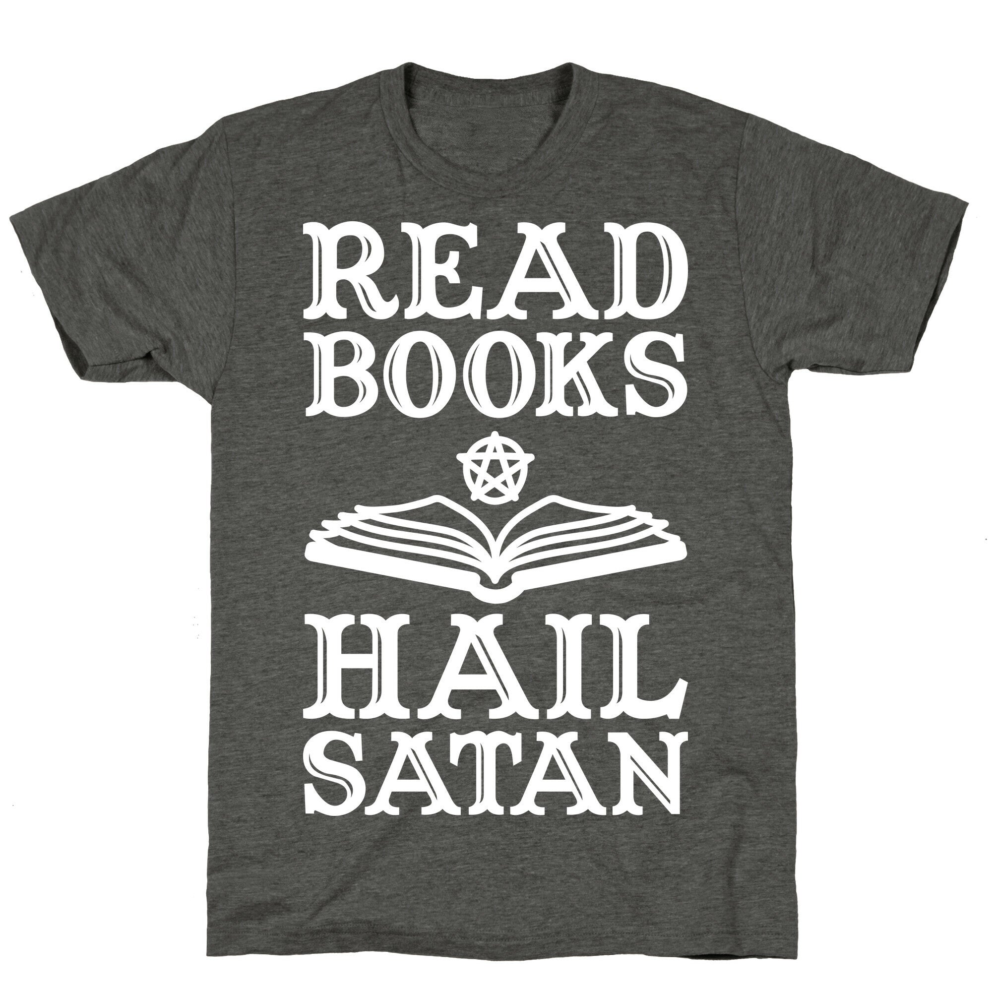 Read Books Hail Satan Unisex Triblend Tee