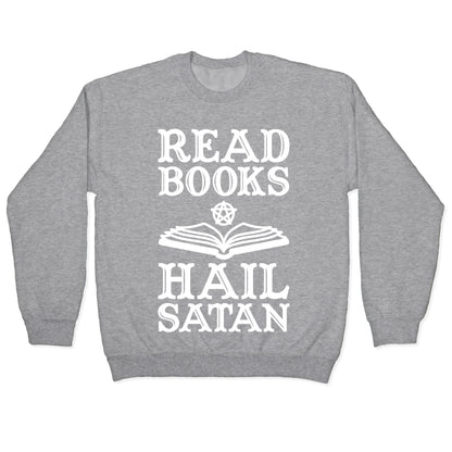 Read Books Hail Satan Crewneck Sweatshirt