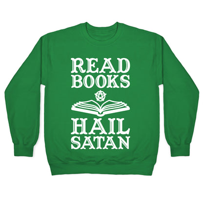Read Books Hail Satan Crewneck Sweatshirt