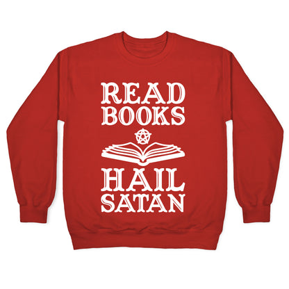 Read Books Hail Satan Crewneck Sweatshirt