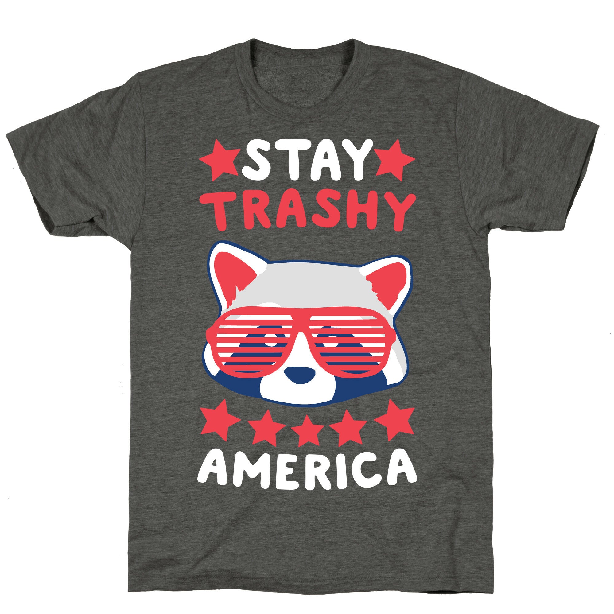 Stay Trashy, America Unisex Triblend Tee