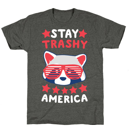 Stay Trashy, America Unisex Triblend Tee