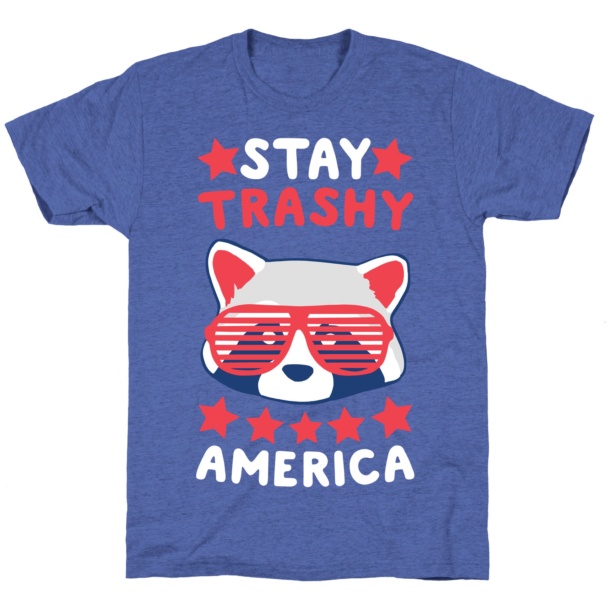 Stay Trashy, America Unisex Triblend Tee