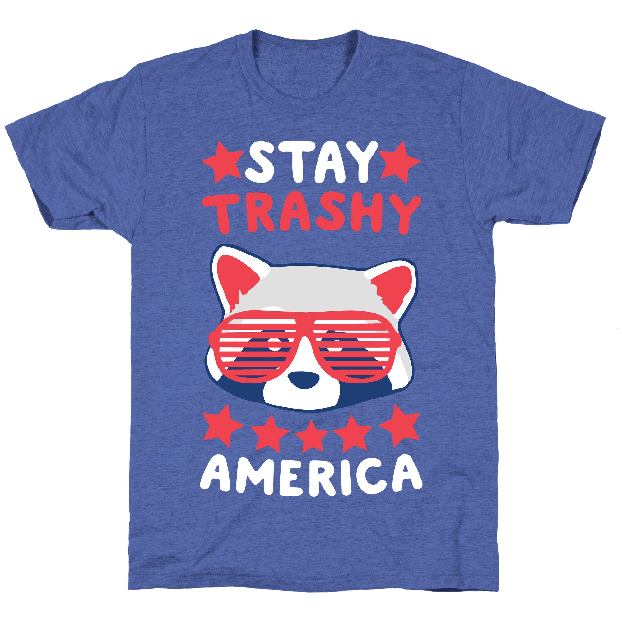 Stay Trashy, America Unisex Triblend Tee