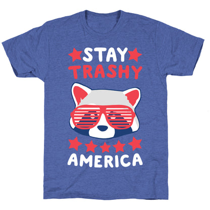 Stay Trashy, America Unisex Triblend Tee
