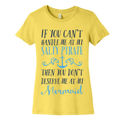 If You Can't Handle Me at my Salty Pirate Women's Cotton Tee
