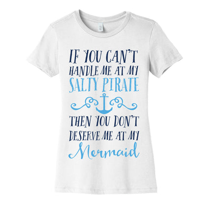 If You Can't Handle Me at my Salty Pirate Women's Cotton Tee