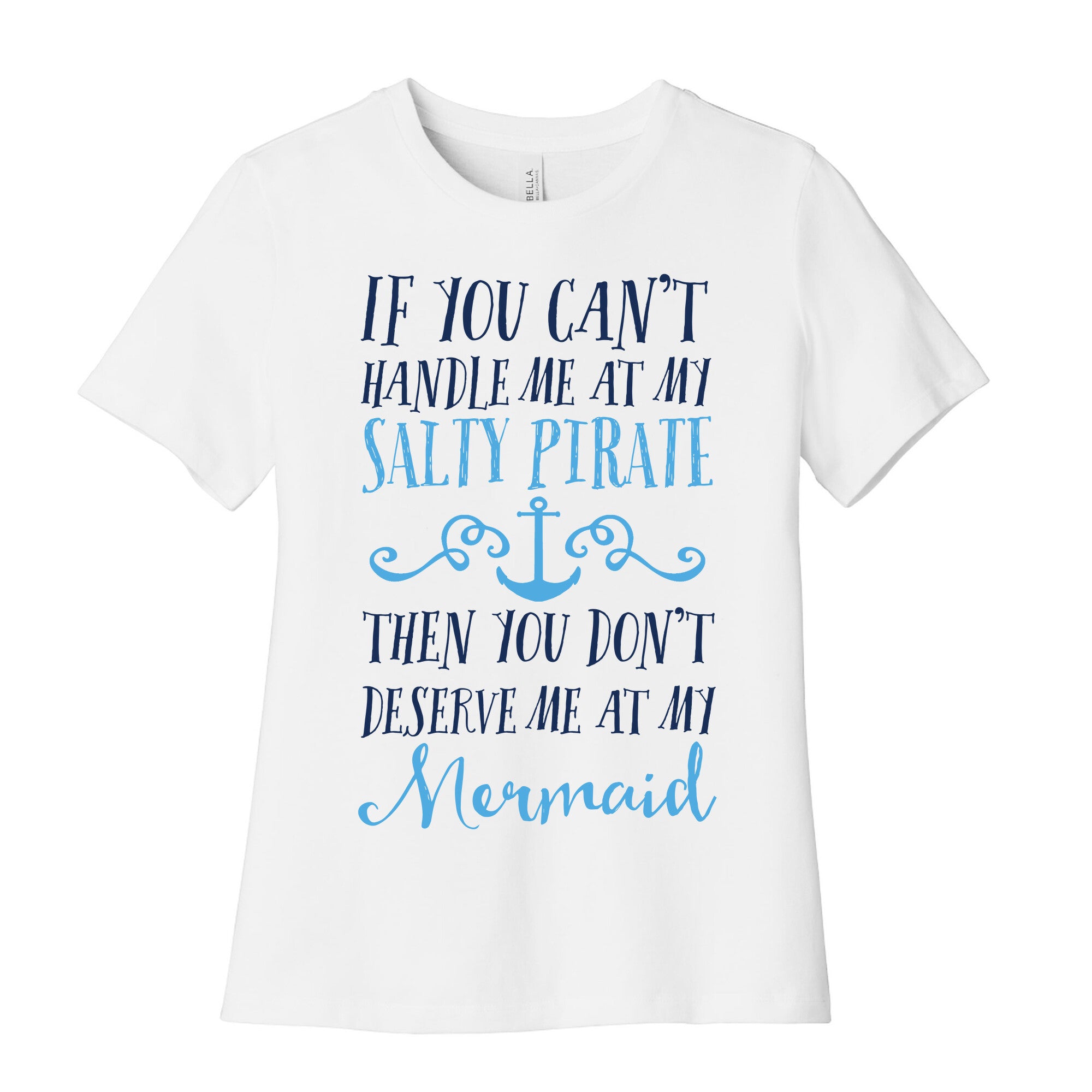 If You Can't Handle Me at my Salty Pirate Women's Cotton Tee