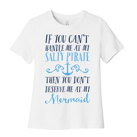 If You Can't Handle Me at my Salty Pirate Women's Cotton Tee