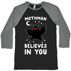 Mothman Believes in You Baseball Tee