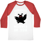 Mothman Believes in You Baseball Tee