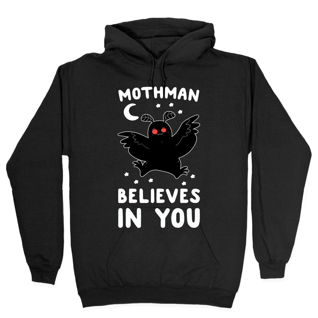 Mothman Believes in You Hoodie