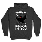 Mothman Believes in You Hoodie