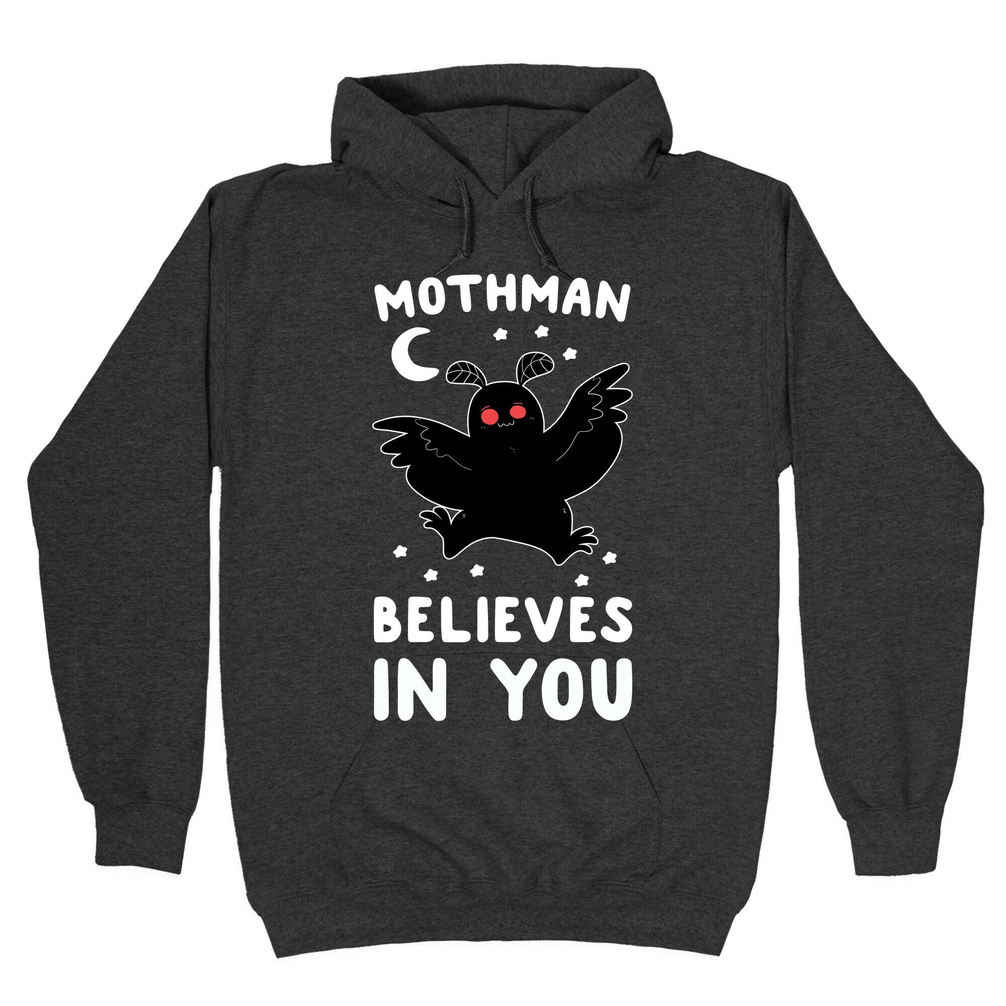 Mothman Believes in You Hoodie