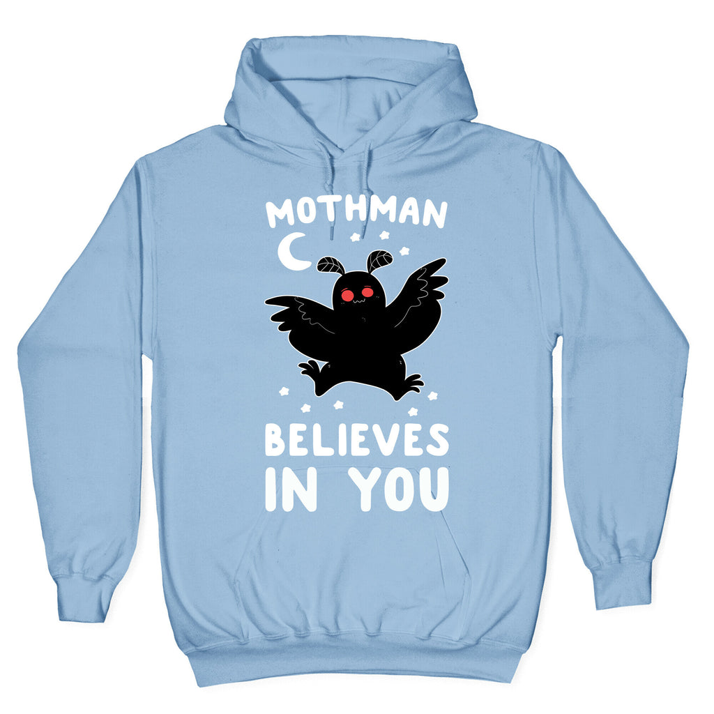 Mothman Believes in You Hoodie
