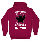 Mothman Believes in You Hoodie