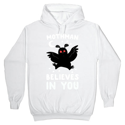 Mothman Believes in You Hoodie